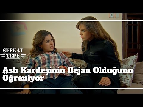 Aslı Kardeşinin Bejan Olduğunu Öğreniyor - Şefkat Tepe 158