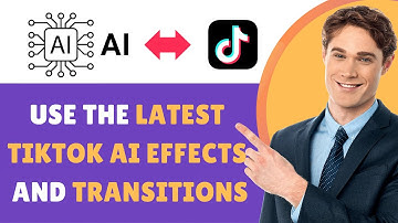 How to Use the Latest TikTok AI Effects and Transitions