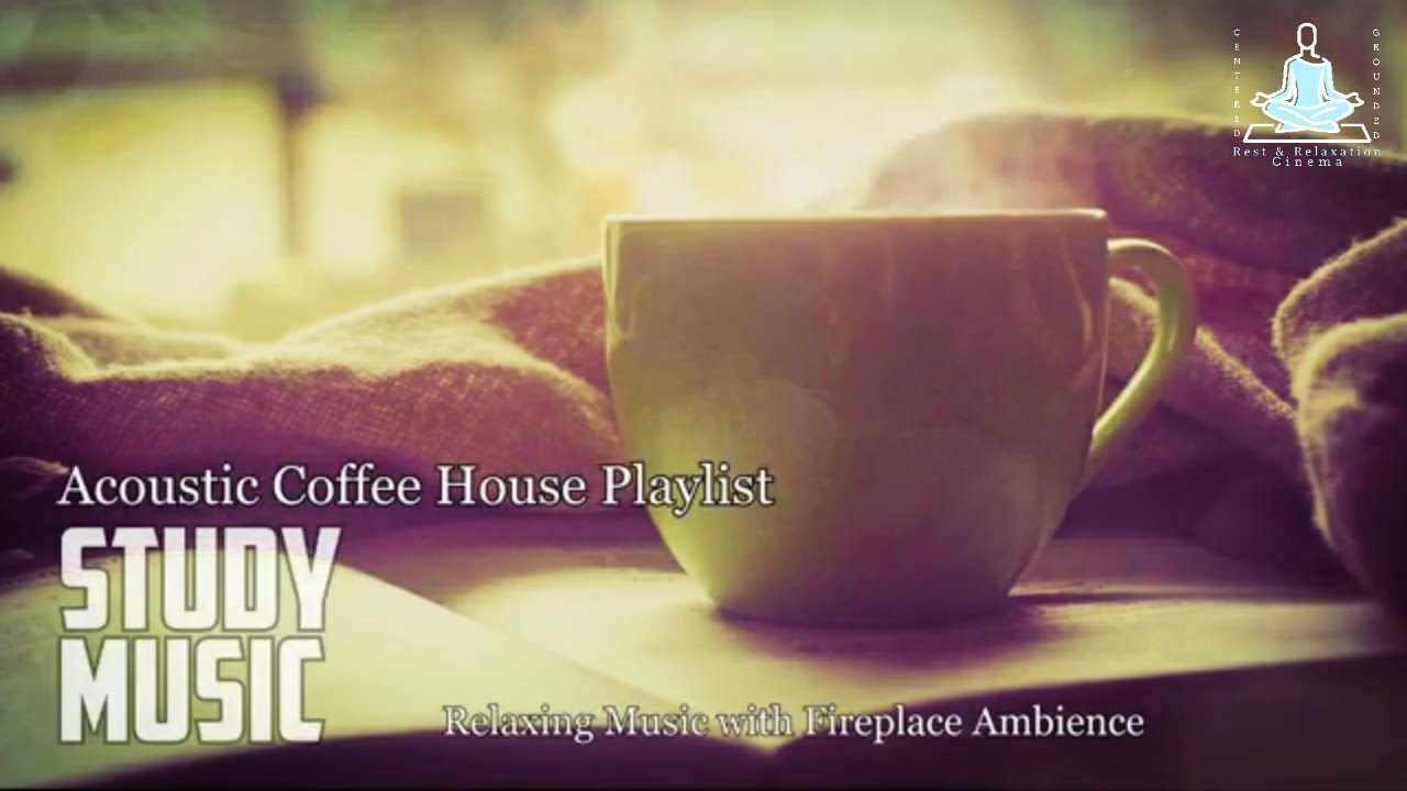 Relaxing Coffee House Playlist Relaxing Acoustic Music for Study