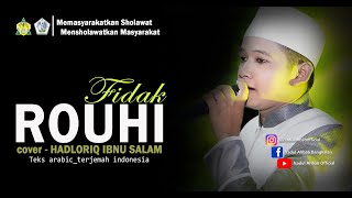 ROUHI FIDAK | Cover- Hadloriq Ibnu Salam|Lirik, arabic terjemah indonesia