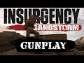 GUNPLAY - Insurgency: Sandstorm