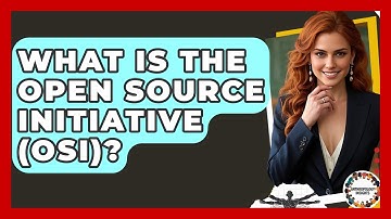 What Is The Open Source Initiative (OSI)? - Anthropology Insights