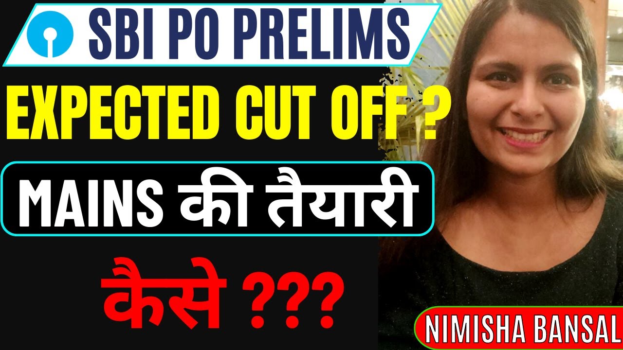 SBI PO PRELIMS | Expected cut off ? | Mains की तैयारी कैसे ??? | NIMISHA BANSAL