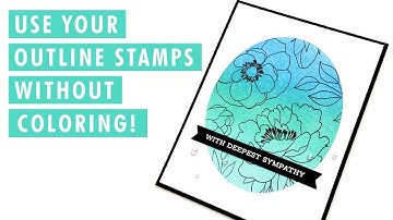Clean & Simple Sympathy Card - Use Your Outline Stamps!