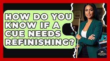 How Do You Know If A Cue Needs Refinishing? | Billiards Hustlers