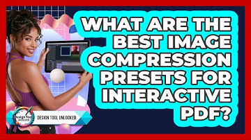 What are the best image compression presets for interactive PDF?
