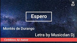Montez De Durango - Espero Letra 2022