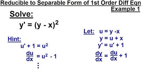 Differential Equation - 1st Order: Reducible to Separable Forms (7 of 7) Example 6: y