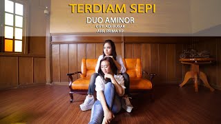 Duo Aminor - Terdiam Sepi (Andaikan Waktu Bisa Kuputar Kembali) (Cover)