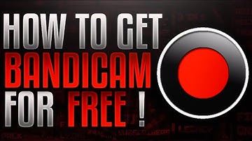 How To Get Bandicam For Free 2016