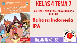 Kelas 4 Tema 7 Subtema 2 Pembelajaran 1 | Bahasa Indonesia - IPA | Halaman 49 - 56