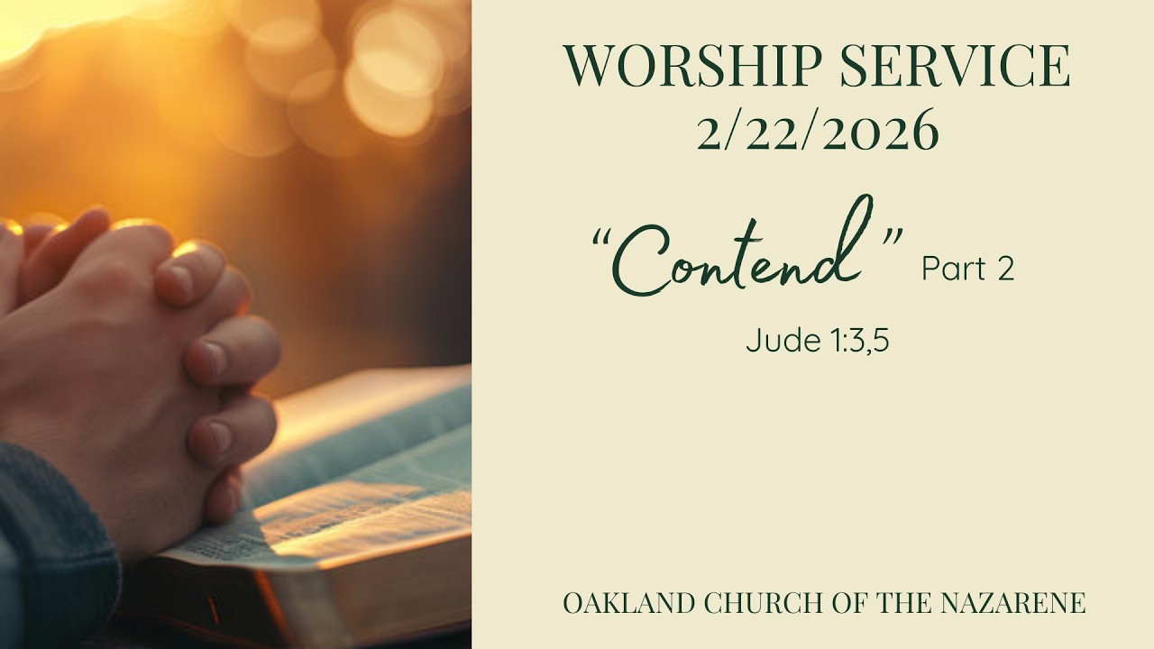 Contend (part 2) - Jude 1:3,5 | Oakland Church of the Nazarene | February 22, 2026