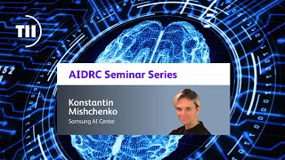 AIDRC Seminar Series - Konstantin Mishchenko