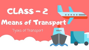 MEANS OF TRANSPORT EVS NCERT CLASS-2