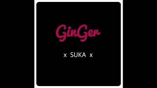 GinGer - Suka