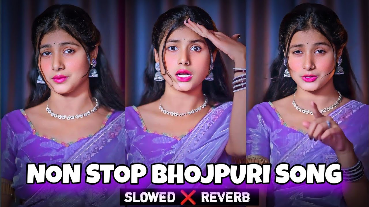 Bhojpuri slowed reverb Non stop song | non stop bhojpuri song|Bhojpuri song mashup slowed and reverb