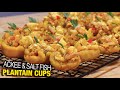 PARTY & CATERING IDEAS | Jamaican Ackee & Salt Fish Plantain Cups | Tasty Caribbean Appetizer