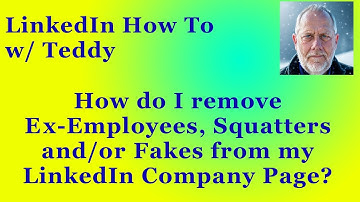 How to remove Fake LinkedIn Members (Squatters) from my Company Page on LinkedIn?