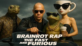 Brainrot Rap - The Fast and the Furious Official Music Video