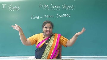 OUR SENSE ORGANS | SOCIAL STUDIES | CLASS 2 | CHAPTER 1
