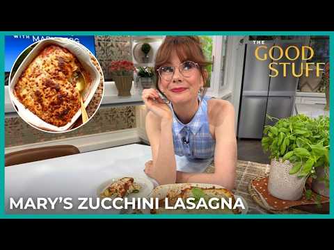 Mary Berg’s Zucchini Lasagna-ish | The Good Stuff with Mary Berg