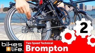 Technical Two Speed Brompton Video Review