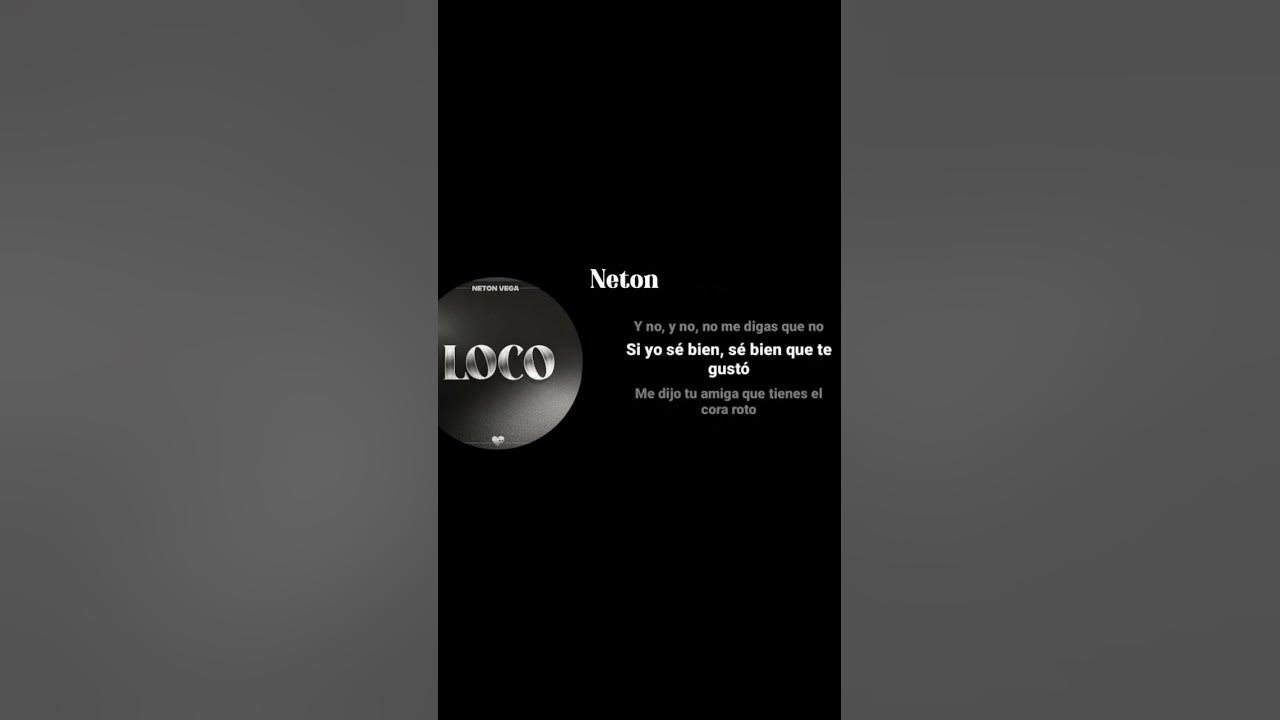 Loco - neton Vega Loco - neton Vega