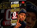 watch this if your videos are stocked at 0 view #youtube #youtubeshorts
