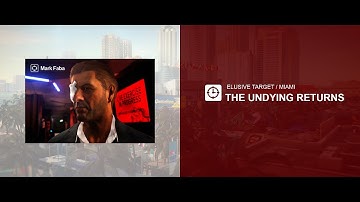 Hitman 2 [2018]. Elusive Target (Mark Faba aka The Undying) Returns.