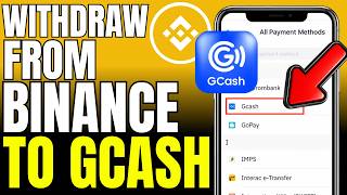 How To Withdraw From Binance To Gcash 2026 (Fast And Easy)