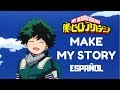 Boku no Hero Academia - MAKE MY STORY (COVER ESPAÑOL) [OPENING 5 S3]