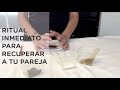 RITUAL PARA RECUPERAR A TU PAREJA  ¡¡EFECTO INMEDIATO!!