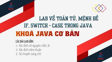 Thực Hành về Kiểu Dữ Liệu, Toán Tử, Mệnh đề IF, Switch-Case (Phần 1) |  Java Basic