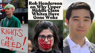 Rob Henderson on Why Upper Middle Class Whites Have Gone Woke