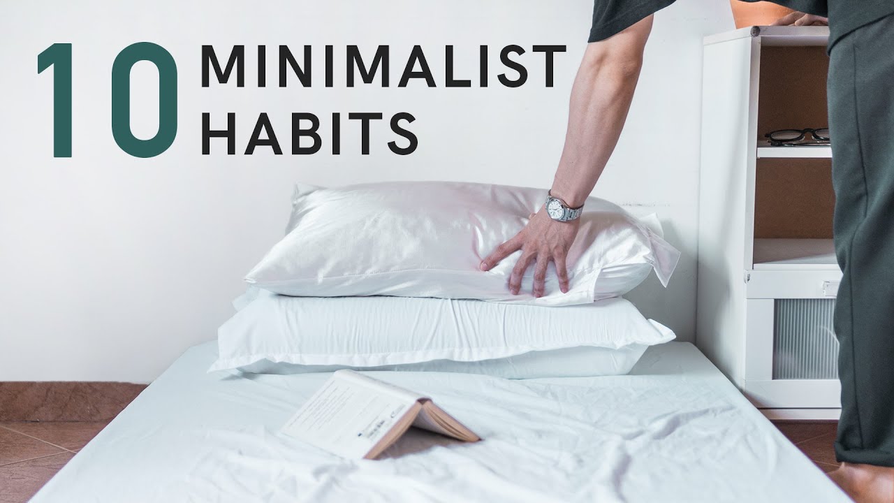 10 Minimalist Habits - YouTube