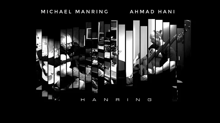 Michael Manring & Ahmad Hani  -  Hanring