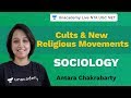 Cults and New Religious Movements | Sociology | Unacademy Live NTA UGC NET | Antara Chakrabarty