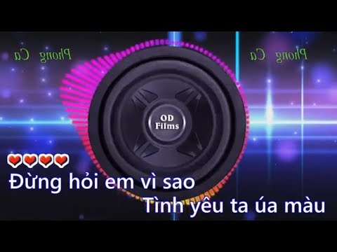 Đừng Hỏi Em Vì Sao Remix Karaoke - Đừng Hỏi Em Vì Sao Karaoke Remix Tone Nữ - Karaoke Tôn Vũ