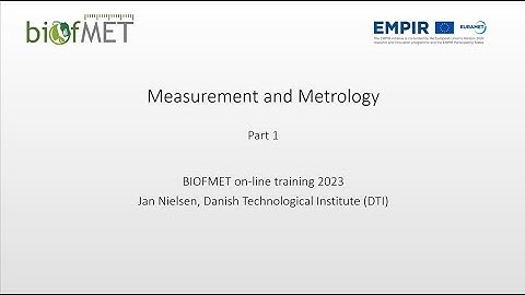 Measurement and Metrology - Part 1 of 2, by Jan Nielsen (DTI)