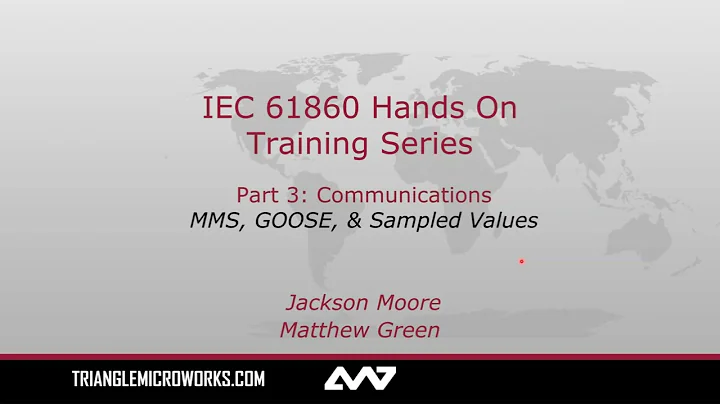 IEC 61850 Hands-On Training Series - Part 3  Communications in IEC 61850