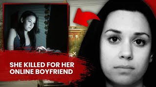 Teen Girl Kills for Her Online Lover | Deadly Women