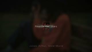 Rewrite The Stars - James Arthur, Anne-Marie [Speed Up]