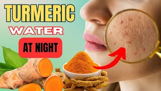 Turmeric Water At Night Benefits (Doctors Never Say 10 Health Benefits Turmeric Water)
