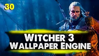 Топ 30 обоев  Witcher 3 Wallpaper Engine