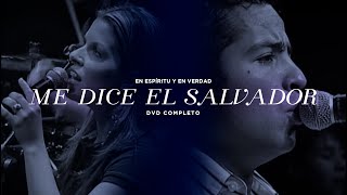 En Espíritu Y En Verdad - Me Dice El Salvador chords