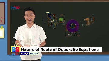 Grade 9 Math Q1 Ep3: Nature of Roots of Quadratic Equations