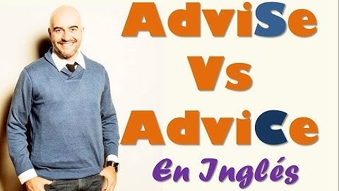 AdviCe vs AdviSe en Inglés ¿Cuál usar?
