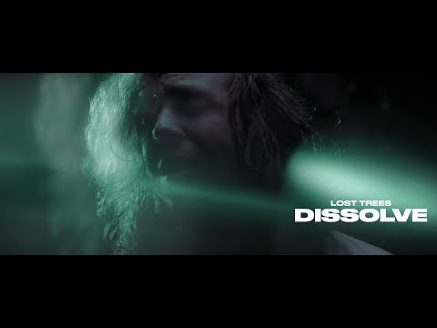 Lost Trees - Dissolve (OFFICIAL MUSIC VIDEO)