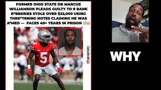 Former Ohio State DB Marcus Williamson Pleads Guilty to 9 Bank Robberies 😳 Faces 40+ Years