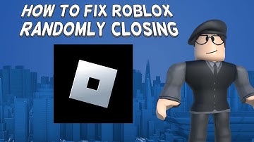 How To Fix Roblox Randomly Closing | Tutorial (2024)